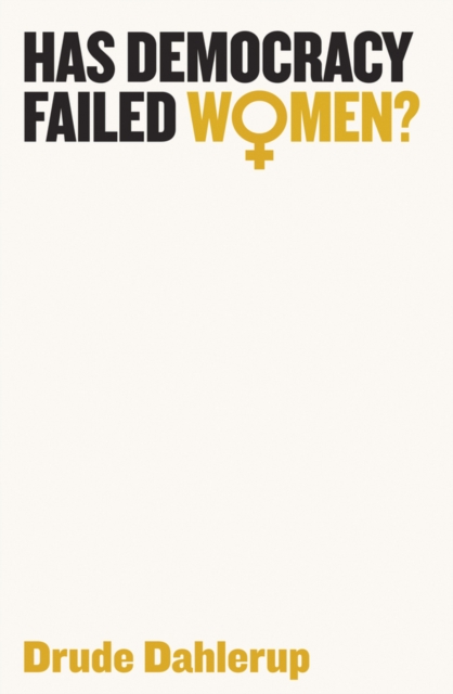 Has Democracy Failed Women? Dahlerup Paperback Polity Press 9781509516377