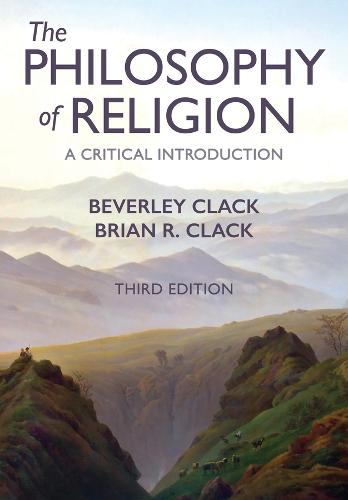 The Philosophy of Religion – A Critical Introduction Clack Paperback