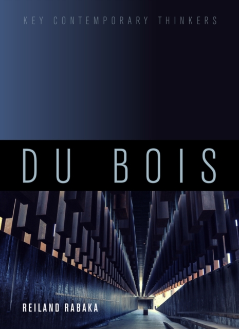 Du Bois – A Critical Introduction Rabaka Paperback Polity Press 9781509519255