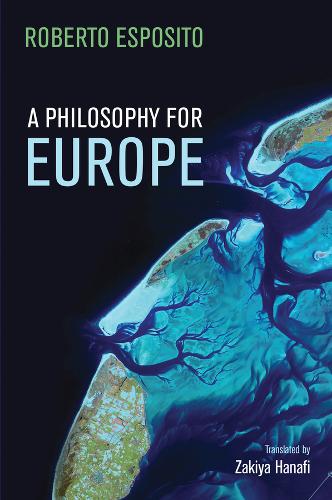 A Philosophy for Europe – From the Outside Esposito Paperback Polity Press