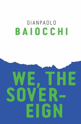 We, the Sovereign Baiocchi Paperback Polity Press 9781509521364