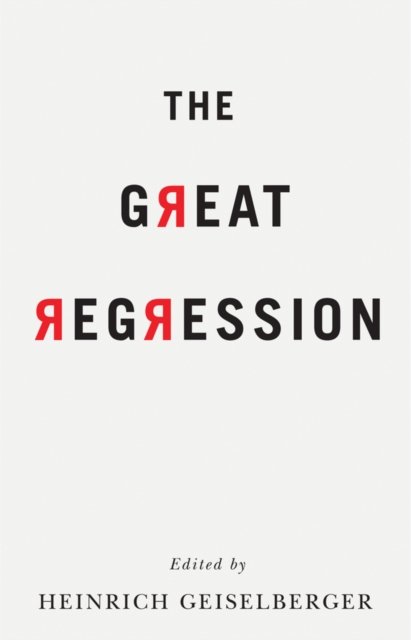 The Great Regression Geiselberger Paperback Polity Press 9781509522361