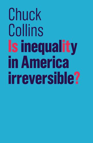 Is Inequality in America Irreversible? Collins Paperback Polity Press