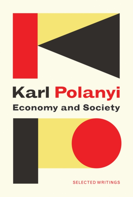 Economy and Society – Selected Writings Polanyi Paperback Polity Press