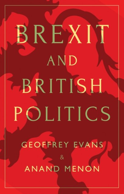 Brexit and British Politics Evans Paperback Polity Press 9781509523863