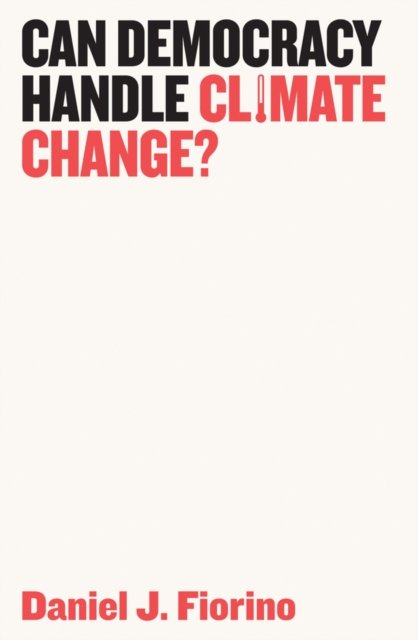 Can Democracy Handle Climate Change? Fiorino Paperback Polity Press