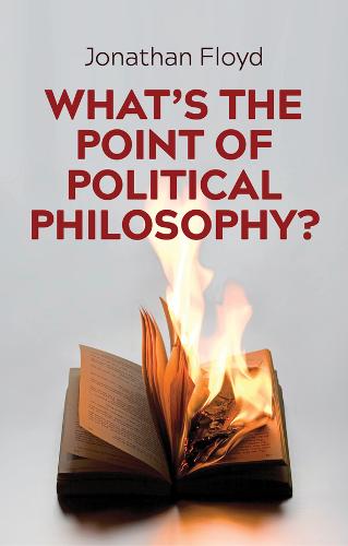 What′s the Point of Political Philosophy? Floyd Paperback Polity Press
