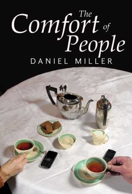 The Comfort of People Miller Paperback Polity Press 9781509524327