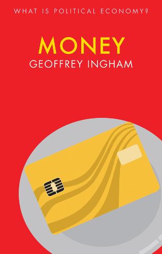 Money Ingham Hardback Polity Press 9781509526819