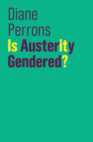 Is Austerity Gendered? Perrons Paperback Polity Press 9781509526963