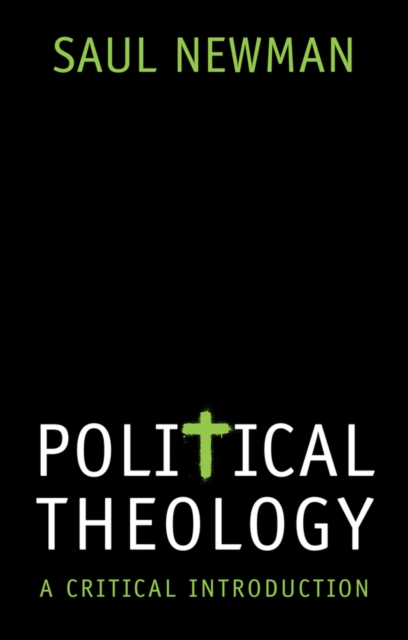 Political Theology – A Critical Introduction Newman Hardback Polity Press