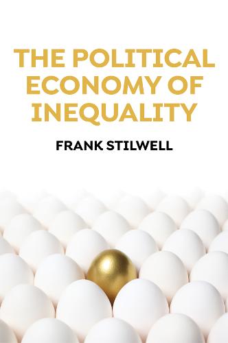 The Political Economy of Inequality Stilwell Paperback Polity Press