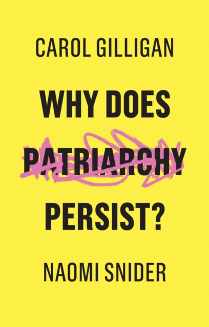 Why Does Patriarchy Persist? Gilligan Paperback Polity Press 9781509529131