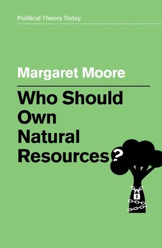 Who Should Own Natural Resources? Moore Hardback Polity Press 9781509529162