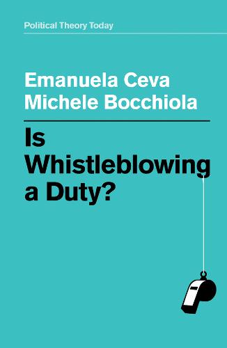 Is Whistleblowing a Duty? Ceva Paperback Polity Press 9781509529667