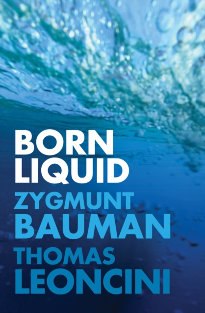 Born Liquid Bauman Paperback Polity Press 9781509530687