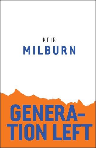 Generation Left Milburn Paperback Polity Press 9781509532247