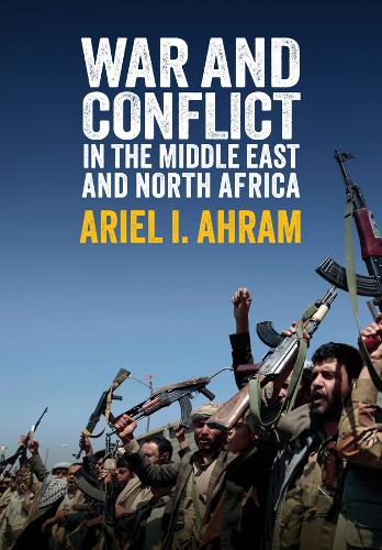 War and Conflict in the Middle East and North Africa Ahram Paperback