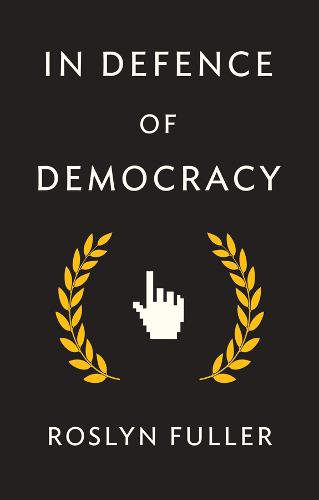 In Defence of Democracy Fuller Paperback Polity Press 9781509533138