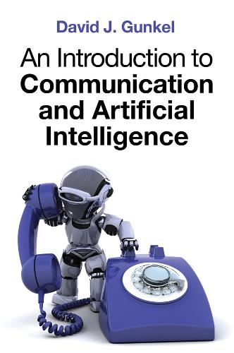 An Introduction to Communication and Artificial In telligence Gunkel Hardback