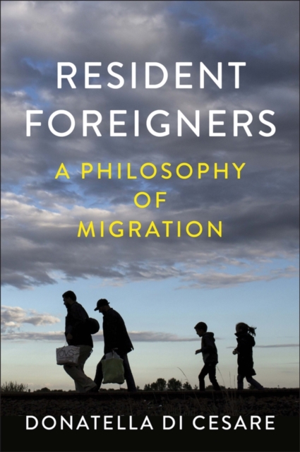 Resident Foreigners – A Philosophy of Migration Di Cesare Paperback Polity Press