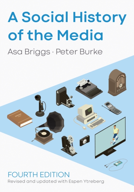 A Social History of the Media Briggs Hardback Polity Press 9781509533718
