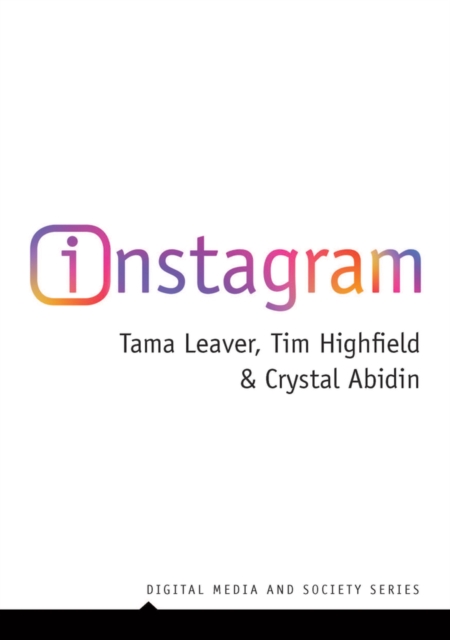 Instagram – Visual Social Media Cultures Leaver Hardback Polity Press