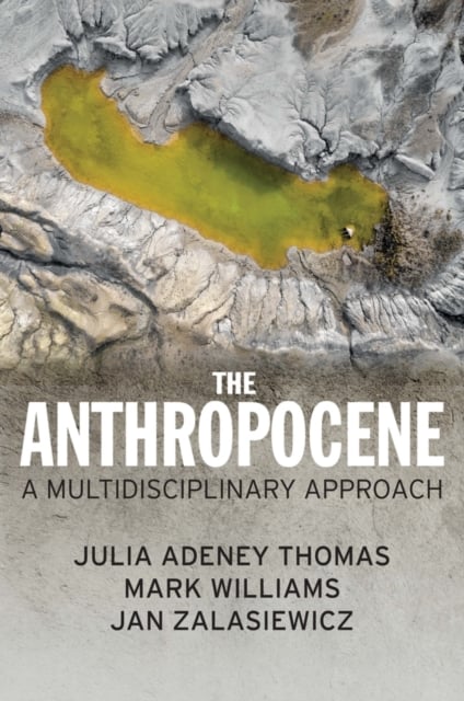 The Anthropocene – A Multidisciplinary Approach Thomas Paperback Polity Press