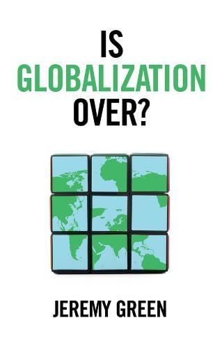 Is Globalization Over? Green Paperback Polity Press 9781509535453