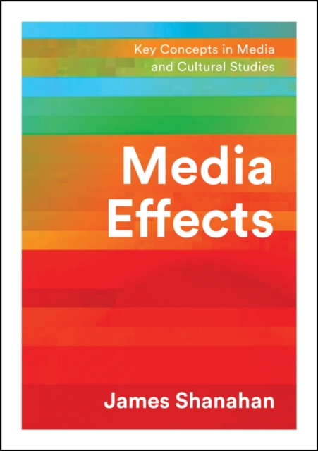 Media Effects – A Narrative Perspective Shanahan Hardback Polity Press