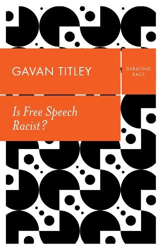 Is Free Speech Racist? Titley Paperback Polity Press 9781509536160
