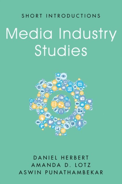 Media Industry Studies Herbert Paperback Polity Press 9781509537785
