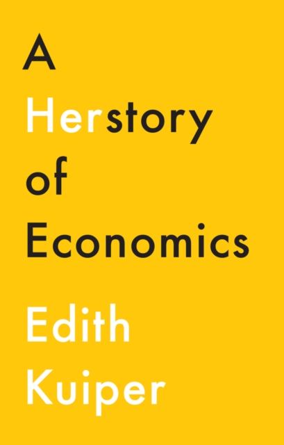 A Herstory of Economics Kuiper Paperback Polity Press 9781509538430