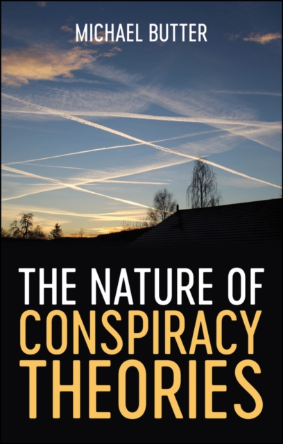 The Nature of Conspiracy Theories Butter Hardback Polity Press 9781509540815