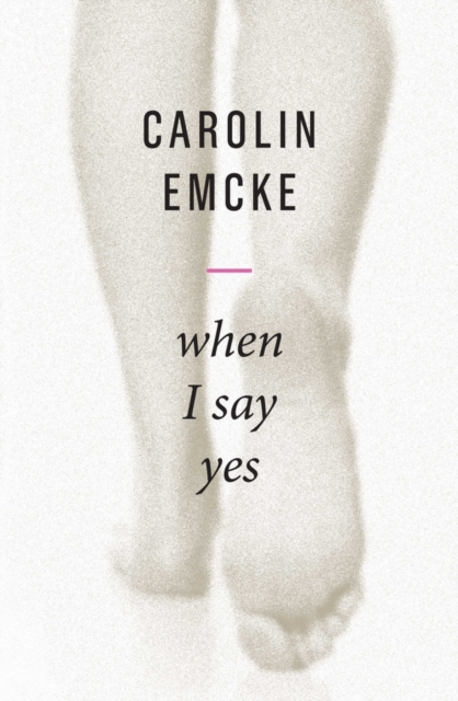 When I Say Yes Emcke Hardback Polity Press 9781509540877