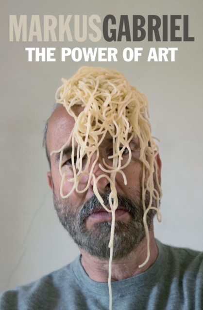 The Power of Art Gabriel Hardback Polity Press 9781509540969