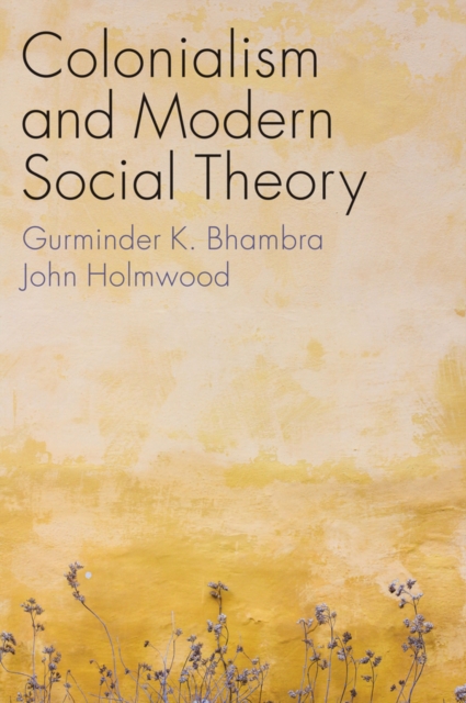 Colonialism and Modern Social Theory Bhambra Paperback Polity Press