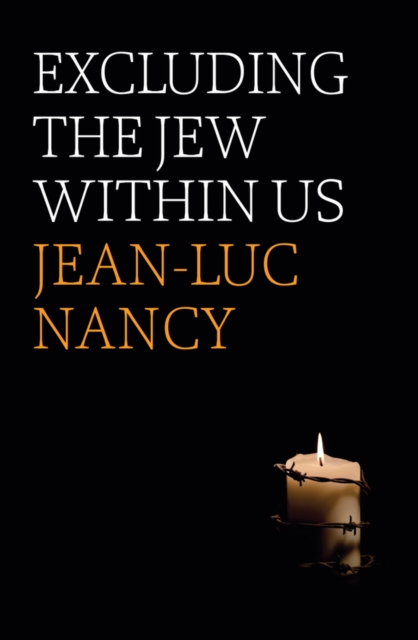 Excluding the Jew Within Us Nancy Hardback Polity Press 9781509542727