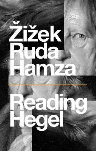 Reading Hegel Zizek Hardback Polity Press 9781509545896