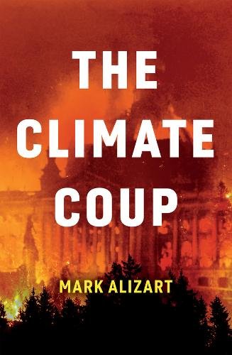 The Climate Coup Alizart Hardback Polity Press 9781509546138
