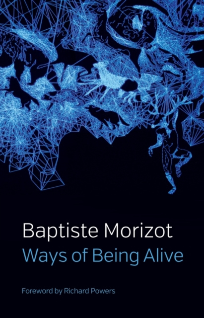 Ways of Being Alive Morizot Hardback Polity Press 9781509547203