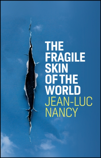 The Fragile Skin of the World Nancy Paperback Polity Press 9781509549160