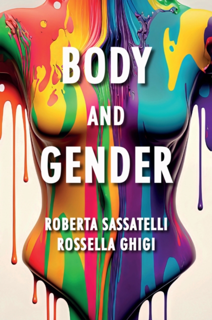 Body and Gender: Sociological Perspectives Sociological Perspectives Sassatelli