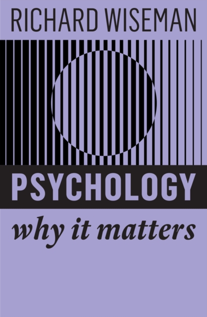 Psychology: Why It Matters Wiseman Paperback Polity Press 9781509550432