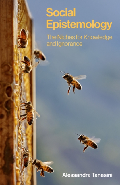 Social Epistemology: The Niches for Knowledge and Ignorance Tanesini Paperback