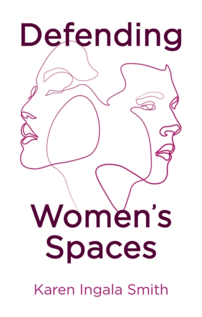 Defending Women′s Spaces Smith Hardback Polity Press 9781509554430