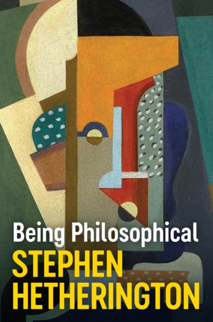 Being Philosophical: An Introduction to Philosophy  and Its Methods Hetherington