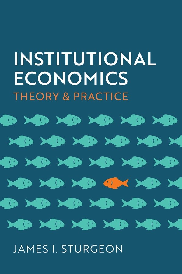 Institutional Economics Theory and Practice Sturgeon Paperback Polity Press