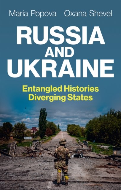 Russia and Ukraine – Entangled Histories, Divering States Popova Paperback