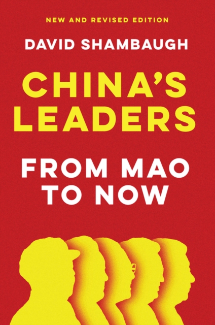 China′s Leaders: From Mao to Now Shambaugh Paperback Polity Press 9781509557394